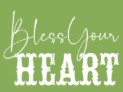 Bless Your Heart
