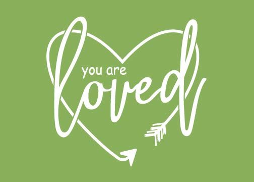 You Are Loved
